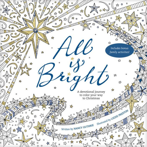 All Is Bright: A Devotional Journey to Color Your Way to Christmas