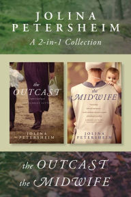 Title: A Jolina Petersheim 2-in-1 Collection: The Outcast / The Midwife, Author: Jolina Petersheim