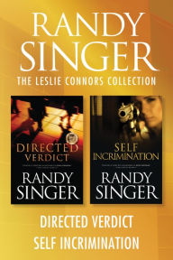 Title: The Leslie Connors Collection: Directed Verdict / Self Incrimination, Author: Randy Singer