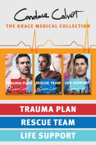 Title: The Grace Medical Collection: Trauma Plan / Rescue Team / Life Support, Author: Candace Calvert