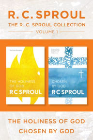 Title: The R.C. Sproul Collection Volume 1: The Holiness of God / Chosen by God, Author: R.C. Sproul