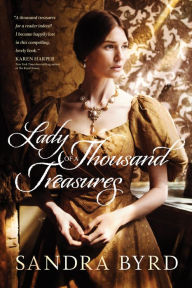 Title: Lady of a Thousand Treasures, Author: Sandra Byrd