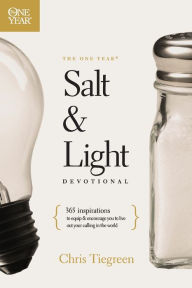 Title: The One Year Salt and Light Devotional: 365 Inspirations to Equip and Encourage You to Live Out Your Calling in the World, Author: Chris Tiegreen