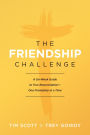 The Friendship Challenge: A Six-Week Guide to True Reconciliation--One Friendship at a Time