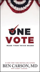 Title: One Vote: Make Your Voice Heard, Author: Ben Carson