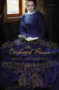 Title: The Orchard House, Author: Heidi Chiavaroli