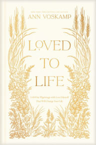 Download ebook from google book as pdf Loved to Life: A 40-Day Pilgrimage with Love Himself That Will Change Your Life in English PDB FB2