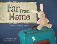 Title: Far from Home: A Story of Loss, Refuge, and Hope, Author: Sarah Parker Rubio