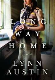 Title: Long Way Home, Author: Lynn Austin