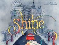 Free pdf download ebooks Shine: A Wordless Book about Love