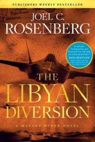 Title: The Libyan Diversion, Author: Joel C. Rosenberg