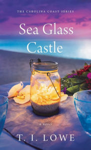 Title: Sea Glass Castle, Author: T.I. Lowe