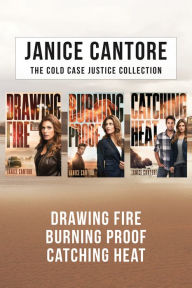 Title: The Cold Case Justice Collection: Drawing Fire / Burning Proof / Catching Heat, Author: Janice Cantore