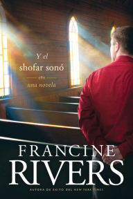 Title: Y el shofar sonó, Author: Francine Rivers