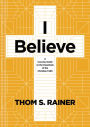 I Believe: A Concise Guide to the Essentials of the Christian Faith