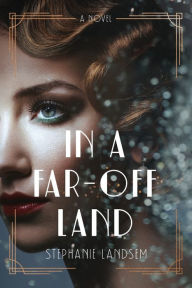 Title: In a Far-Off Land, Author: Stephanie Landsem