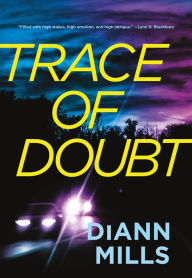 Title: Trace of Doubt, Author: DiAnn Mills