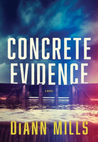 Title: Concrete Evidence, Author: DiAnn Mills