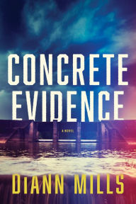Title: Concrete Evidence, Author: DiAnn Mills