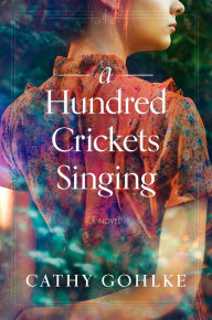 Download free textbooks ebooks A Hundred Crickets Singing in English MOBI by Cathy Gohlke 9781496453488