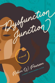 Title: Dysfunction Junction, Author: Robin W. Pearson