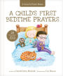 A Child's First Bedtime Prayers: 25 Heart-to-Heart Talks with Jesus