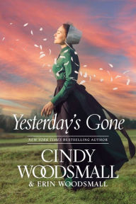 Title: Yesterday's Gone, Author: Cindy Woodsmall