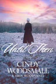 Free download english books pdf Until Then CHM FB2 ePub by Cindy Woodsmall, Erin Woodsmall (English Edition) 9798885799546