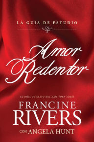 Title: Amor redentor: La guía de estudio, Author: Francine Rivers