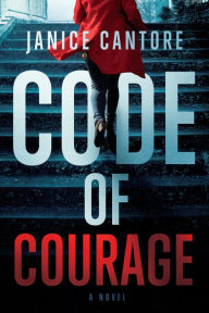 Title: Code of Courage, Author: Janice Cantore