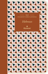 Title: NLT Filament Bible Journal: Hebrews (Softcover), Author: Tyndale