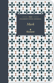 Title: NLT Filament Bible Journal: Mark (Softcover), Author: Tyndale