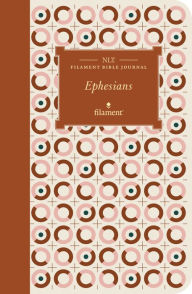 Title: NLT Filament Bible Journal: Ephesians (Softcover), Author: Tyndale