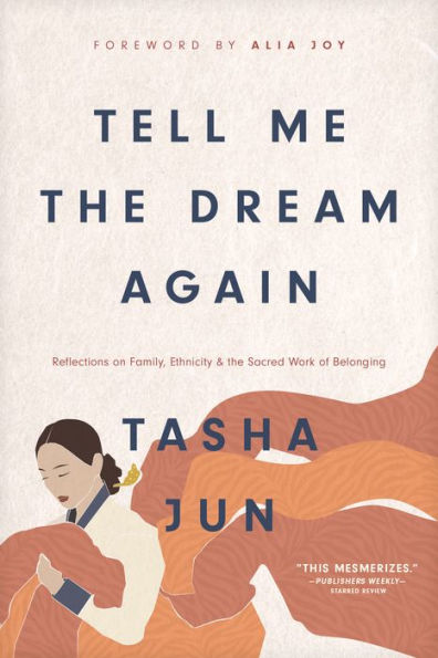 Tell Me the Dream Again: Reflections on Family, Ethnicity, and Sacred Work of Belonging