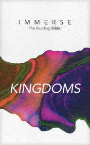 Free ebook downloads for nook Immerse: Kingdoms (Softcover) 9781496459664 by Tyndale, Institute for Bible Reading