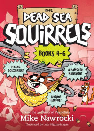 Title: The Dead Sea Squirrels 3-Pack Books 4-6: Squirrelnapped! / Tree-mendous Trouble / Whirly Squirrelies, Author: Mike Nawrocki