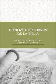 Title: Conozca los libros de la Biblia: Introducciones a los 66 libros de la Biblia, Author: Tyndale