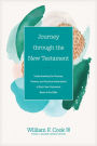 Journey through the New Testament: Understanding the Purpose, Themes, and Practical Implications of Each New Testament Book of the Bible