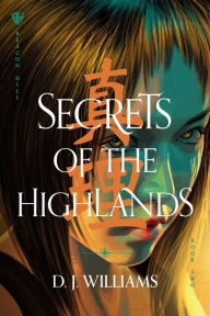 Title: Secrets of the Highlands, Author: D. J. Williams