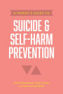 A Parent's Guide to Suicide & Self-Harm Prevention