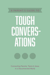 Title: A Parent's Guide to Tough Conversations, Author: Axis