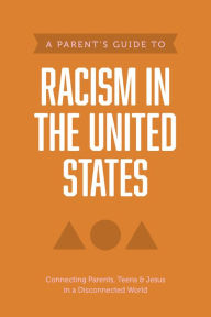 Title: A Parent's Guide to Racism in the United States, Author: Axis