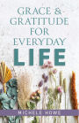 Grace & Gratitude for Everyday Life