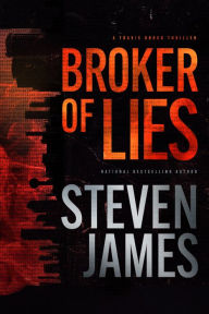 Free ebook downloads google Broker of Lies by Steven James, Steven James DJVU MOBI 9781496473318