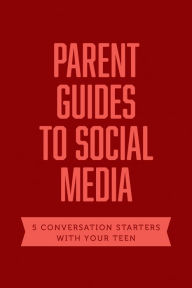 Title: Parent Guides to Social Media: 5 Conversation Starters: Teen FOMO / Influencers / Instagram / TikTok / YouTube, Author: Axis