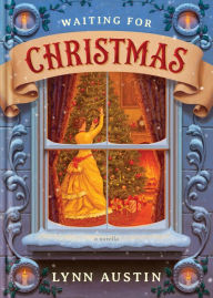 Title: Waiting for Christmas, Author: Lynn Austin