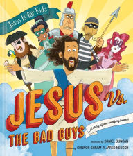 Title: Jesus vs. the Bad Guys: A Story of Love and Forgiveness, Author: Connor Shram