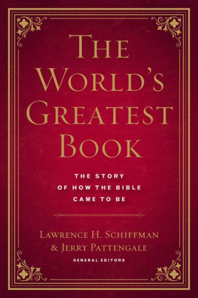 The World's Greatest Book: The Story of How the Bible Came to Be