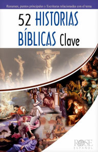 Title: 52 historias bíblicas clave, Author: Rose Publishing