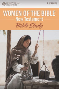 Title: Women of the Bible New Testament: Bible Study, Author: Rose Publishing